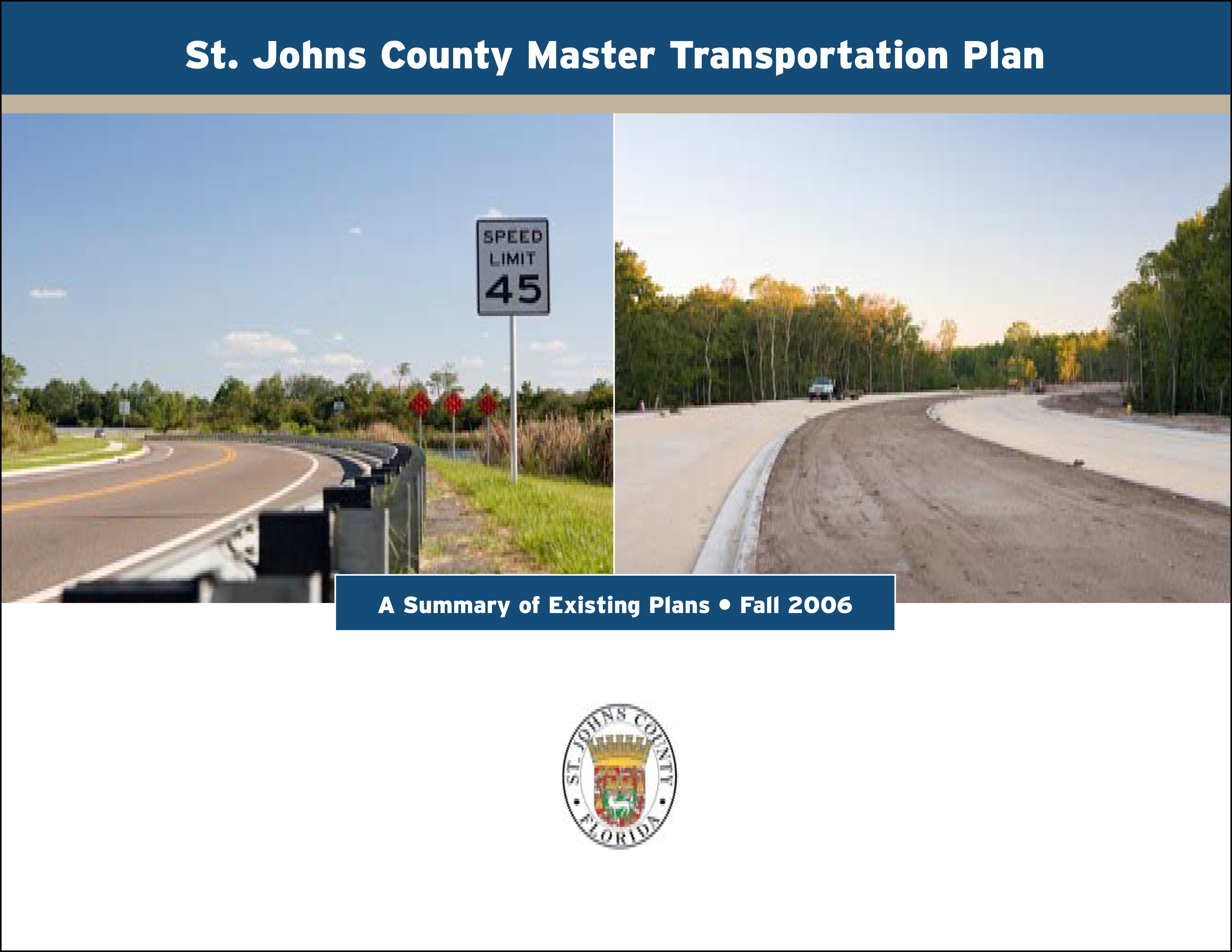 Saint John's county Master Transportation Plan: A summary of exisiting plans Fall 2006, picture of roads beig built.