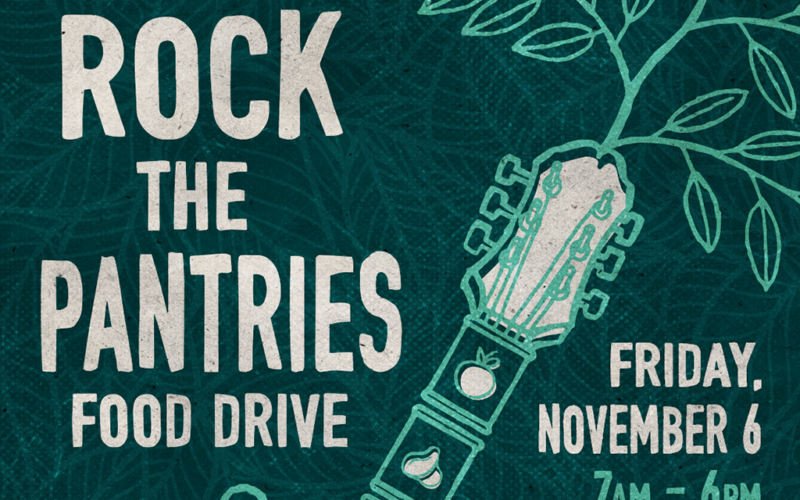 Rock the Pantries Food Drive. Friday, November 6, 7 a.m.- 6 p.m