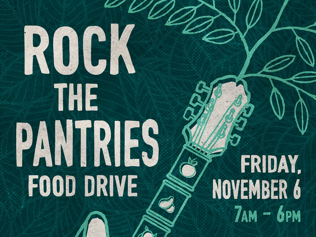 Rock the Pantries Food Drive. Friday, November 6, 7 a.m.- 6 p.m